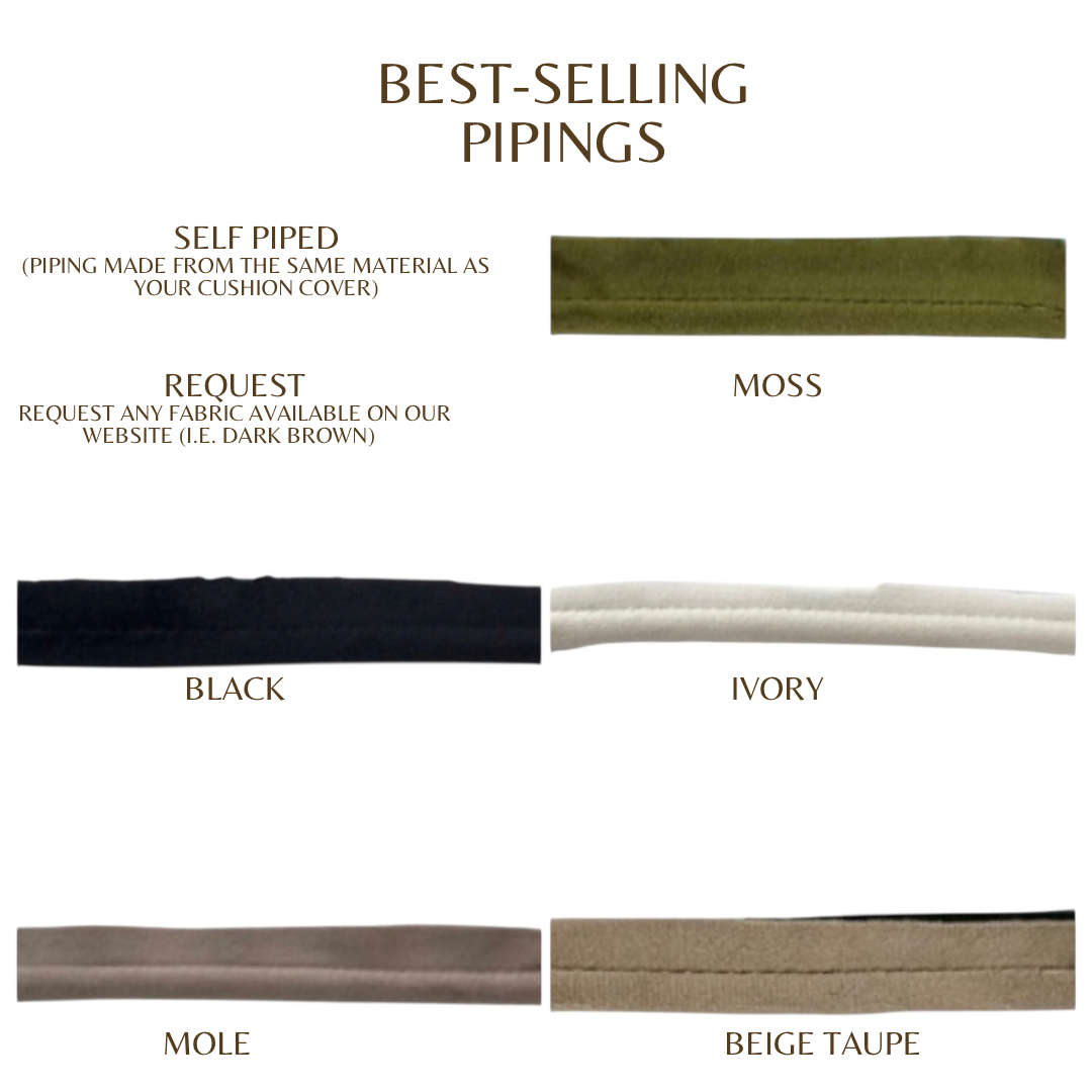 a variety of self-pipped piping options, including black, ivory, moles, and beige taupe.